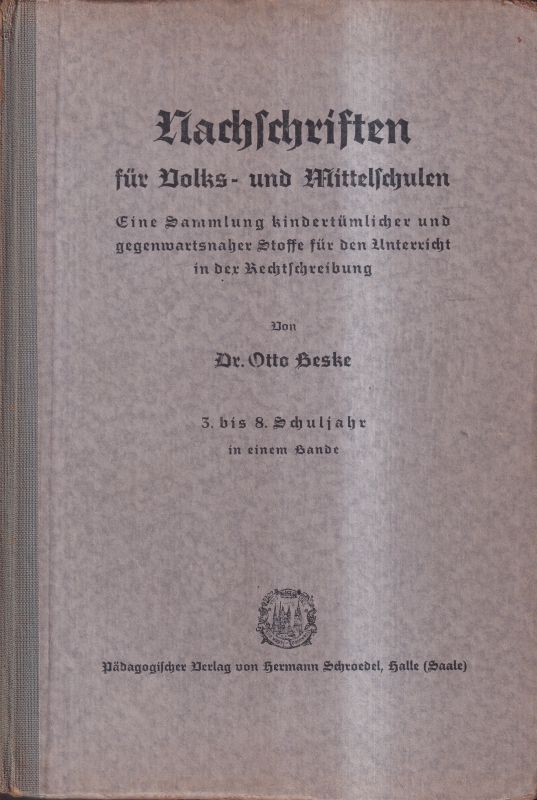 Beske,Otto  Nachschriften für Volks-und Mittelschulen.Eine Sammlung 