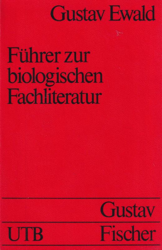 Ewald,Gustav  Führer zur biologischen Fachliteratur(Uni-Taschenbücher 211) 