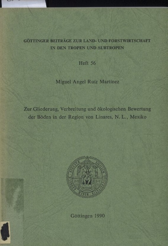 Martinez,Miguel Angel Ruiz  Zur Gliederung, Verbreitung und ökologischen Bewertung der Böden in 