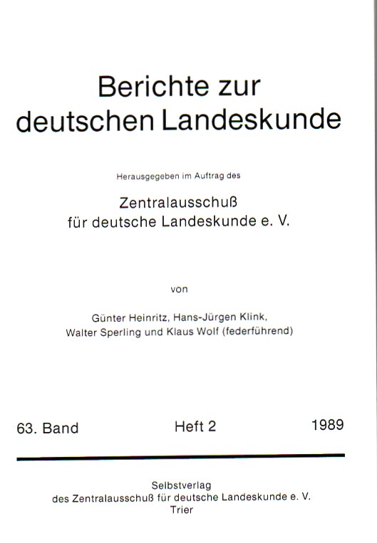Zentralausschuß für deutsche Landeskunde (Hsg.)  Berichte zur Deutschen Landeskunde 63.Band 1989 2.Heft 