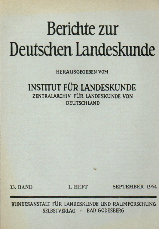 Institut für Landeskunde (Hsg.)  Berichte zur Deutschen Landeskunde 33.Band 1964 1.Heft 