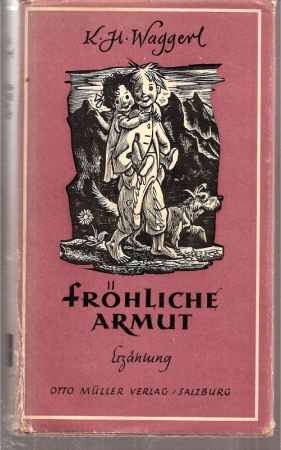 Waggerl,K.H.  Fröhliche Armut 
