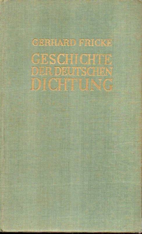 Fricke,Gerhard  Geschichte der deutschen Dichtung 