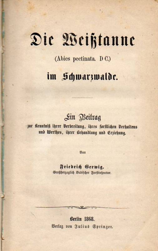 Gerwig,Friedrich  Die Weißtanne (Abies pectinata. DC.) im Schwarzwalde 
