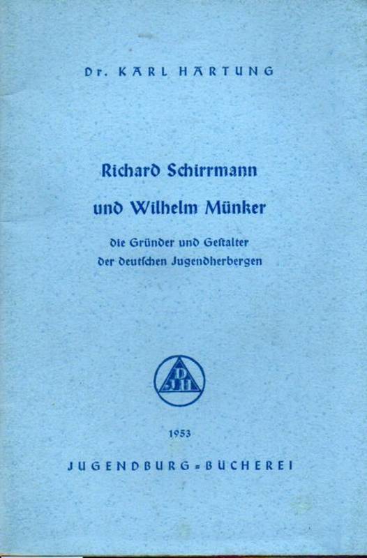 Hartung,Karl  Richard Schirrmann und Wilhelm Münker 