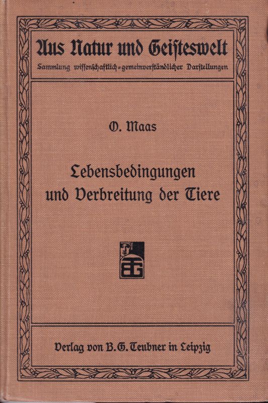 Maas,Otto  Lebensbedingungen und Verbreitung der Tiere 