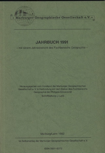 Marburger Geographische Gesellschaft e.V.  Jahrbuch 1991 mit einem Jahresbericht des Fachbereichs Geographie 