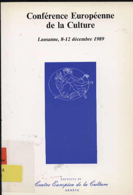 Centre Europeen de la Culture  Conference Europeenne de la Culture, Lausanne 8-12 decembre 1989 