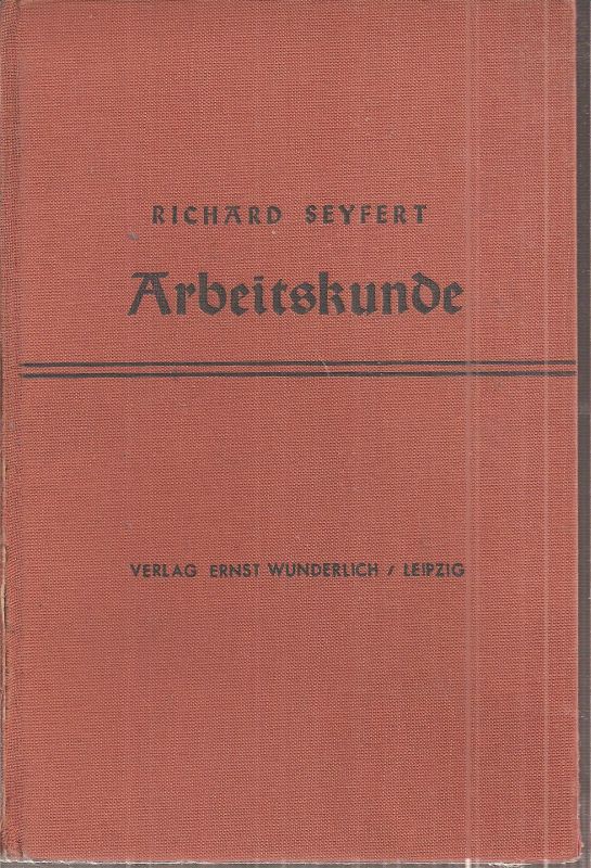 Seyfert,Richard  Arbeitskunde 
