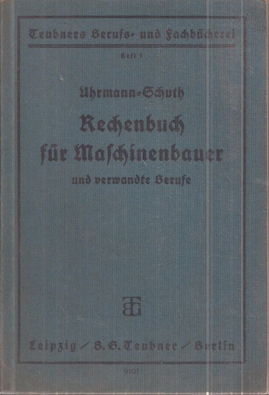 Uhrmann,K. und F.Schuth  Rechenbuch für Maschinenbauer und verwandte Berufe 