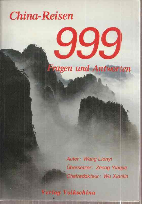 Wang Lianyi  China-Reisen 999 Fragen und Antworten 