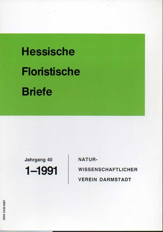 Naturwissenschaftlicher Verein Darmstadt  Hessische Floristische Briefe 40.Jahrgang 1991 Hefte 1 bis 4 (4 Hefte) 