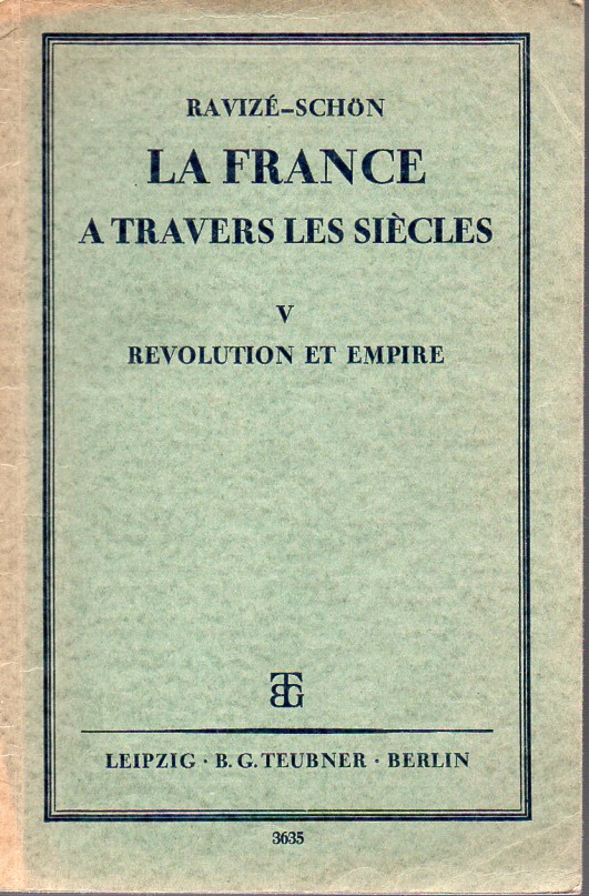 Ravize,A. und E.Schön  La France a Travers les Siecles V. Revolution et Empire 