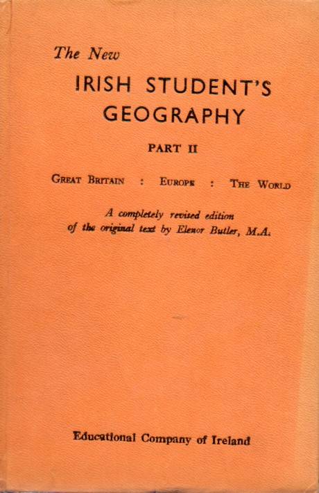 Butler,Eleonor  The New Irish Student's Geography Part.II. Geat Britain, Europe 