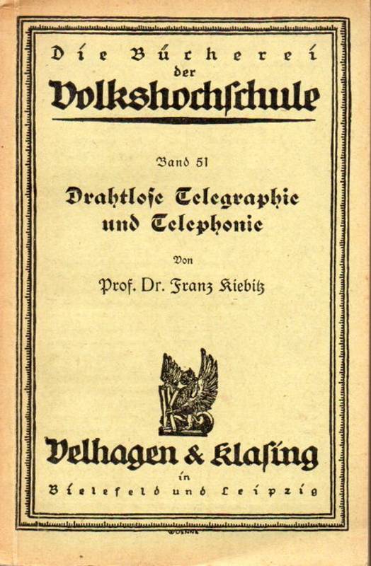 Kiebitz,Franz  Drahtlose Telegraphie und Telephonie 