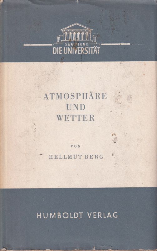 Berg,Helmut  Atmosphäre und Wetter. Eine Einführung in die Meteorologie 