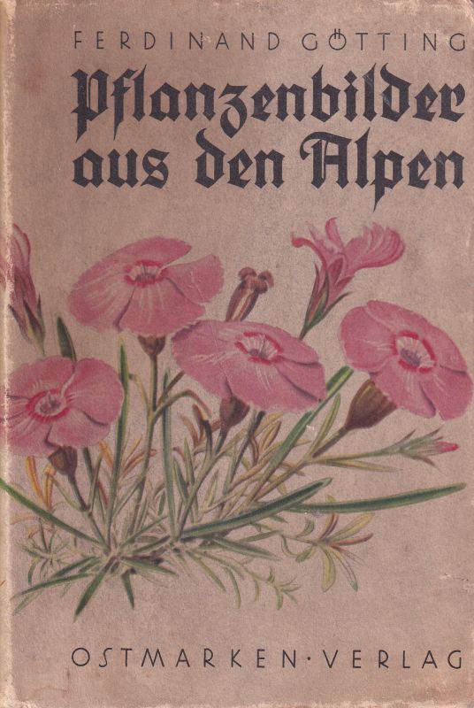 Götting,Ferdinand  Pflanzenbilder aus den Alpen 