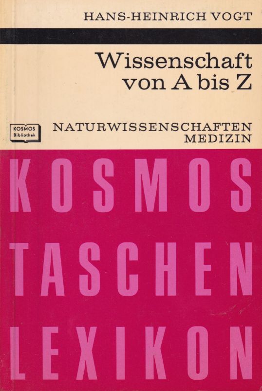 Vogt,Hans-Heinrich  Wissenschaft von A bis Z 