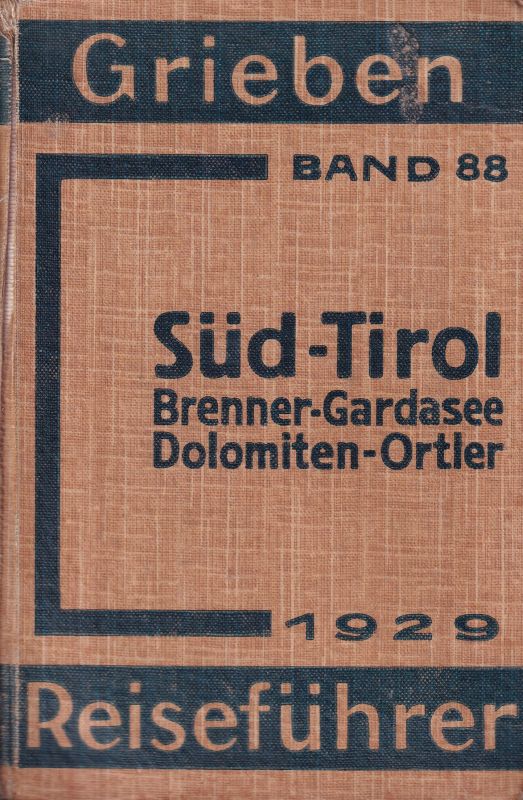 Grieben-Reiseführer Band 88  Süd-Tirol.Brenner-Gardasee-Dolomiten-Ortler 