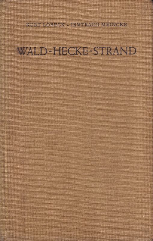 Lobeck,Kurt+Irmtraud Meincke  Wald-Hecke-Strand 