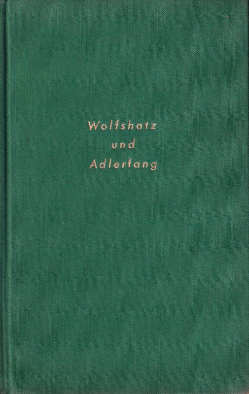 Dircksen,Rolf  Wolfshatz und Adlerfang.Tiergeschichten 