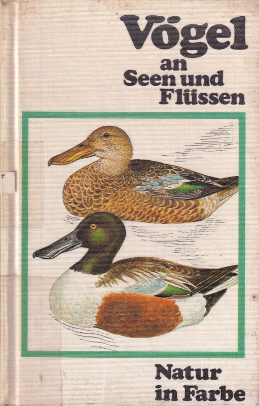 Felix,J.  Vögel an Seen und Flüssen 