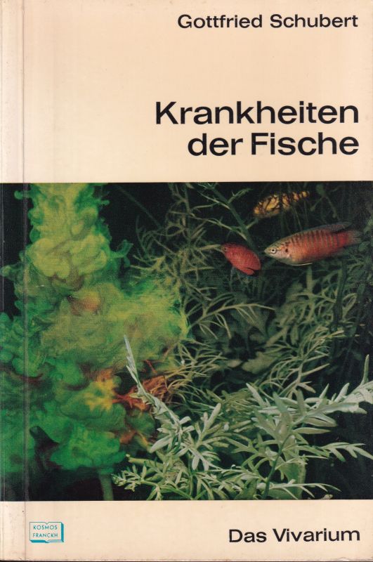 Schubert,Gottfried  Krankheiten der Fische.Das Vivarium 