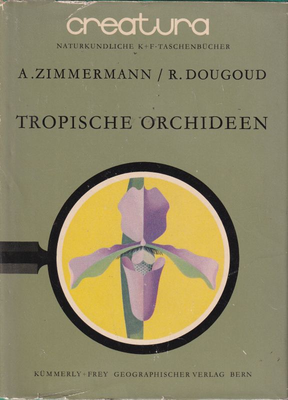 Zimmermann,A.+R.Dougoud  Tropische Orchideen 