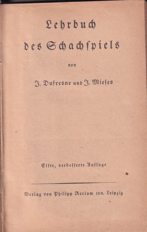Dufresne,J.+J.Mieses  Lehrbuch des Schachspiels 