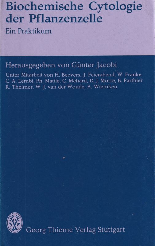 Jacobi,Günter  Biochemische Cytologie der Pflanzenzelle 