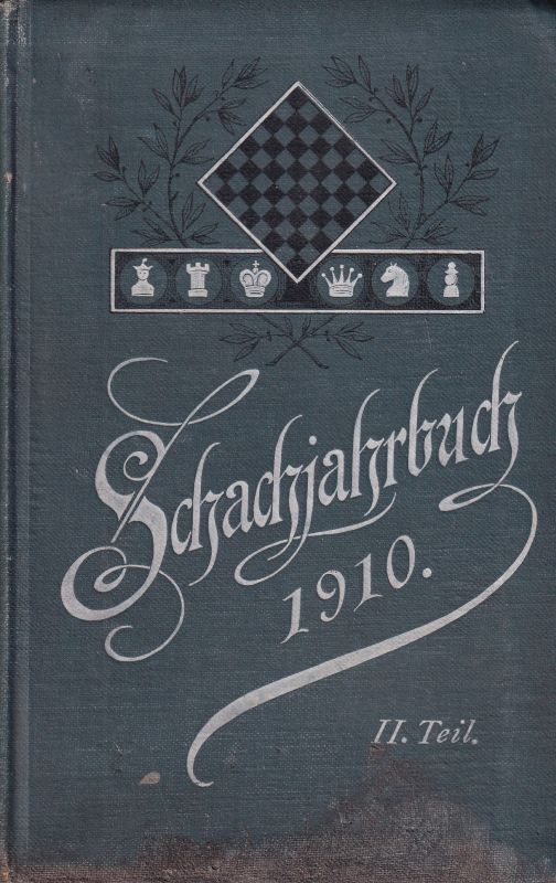 Bachmann,Ludwig  Schachjahrbuch für 1910. II.Teil 