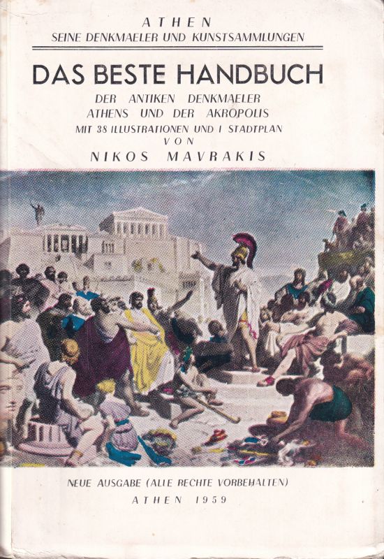 Athen: Nikos Mavrakis  Athen und seine Denkmaeler und Kunstsammlungen 