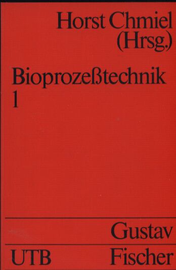 Chmiel,Horst (Hsg.)  Bioprozeßtechnik Band 1 