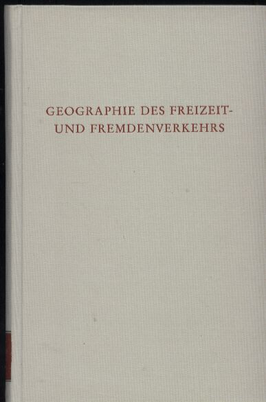 Hofmeister,Burkhard+Albrecht Steinecke  Geographie des Freizeit- und Fremdenverkehrs 