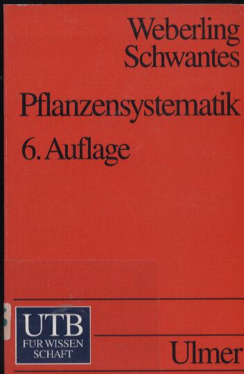 Weberling,Focko und Hans Otto Schwantes  Pflanzensystematik 