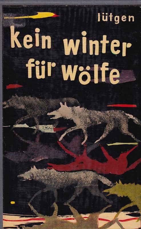 Lütgen,Kurt  Kein Winter für Wölfe 