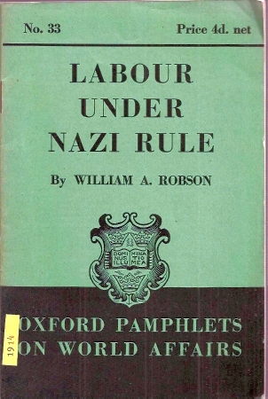 Robson,William A.  Labour under Nazi Rule 
