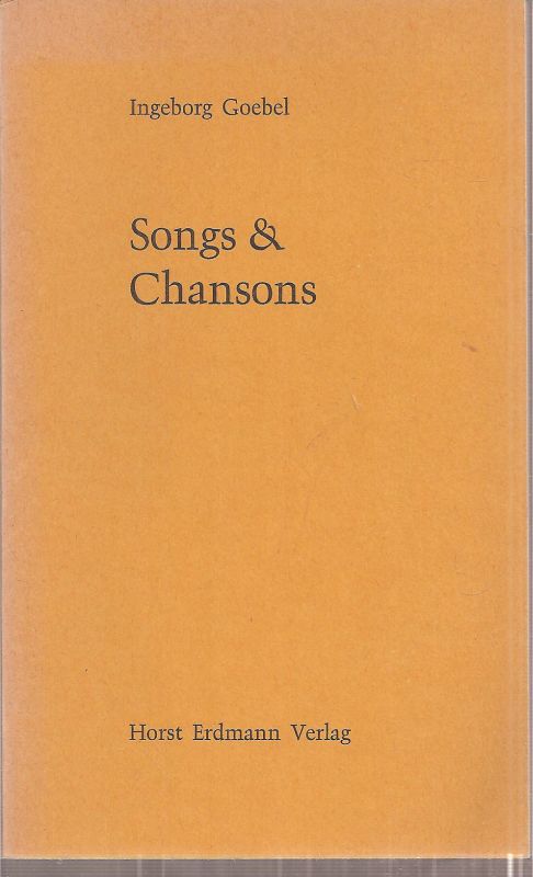 Goebel,Ingeborg  Songs und Chansons 