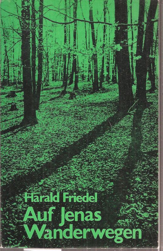 Friedel,Harald  Auf Jenas Wanderwegen 