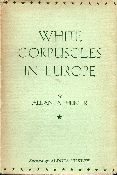 Hunter,Allan A.  White Corpuscles in Europe 