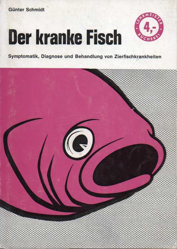 Schmidt,Günter  Der kranke Fisch 
