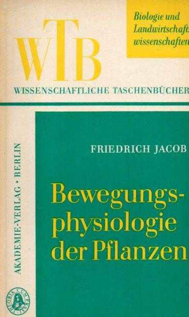 Jacob,Friedrich  Bewegunsphysiologie der Pflanzen 