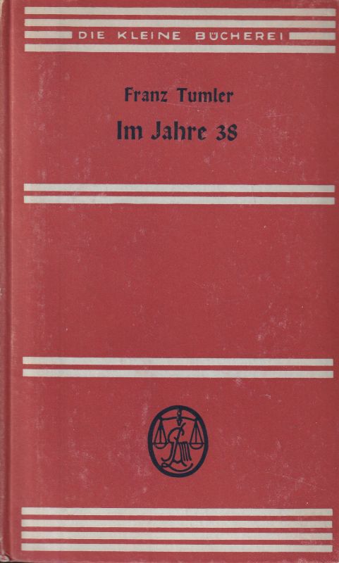 Tumler,Franz  Im Jahre 38 
