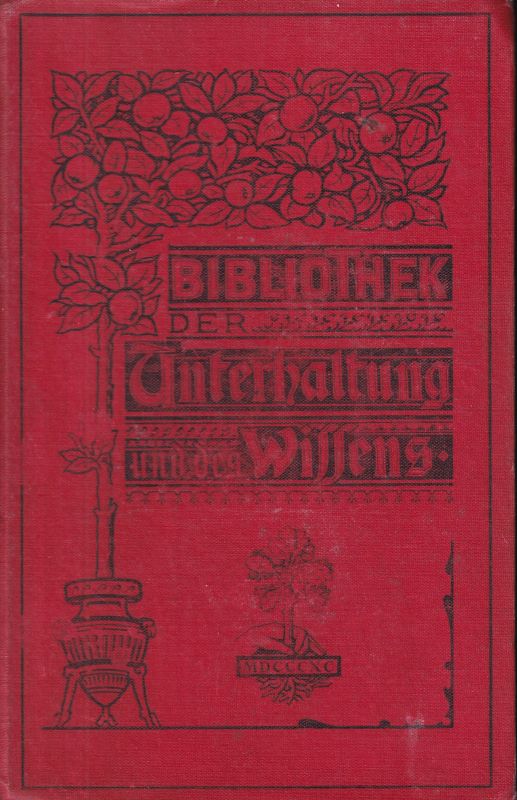Bibliothek der Unterhaltung und des Wissens  Bibliothek der Unterhaltung und des Wissens Jahrgang 1901 Dritter Band 