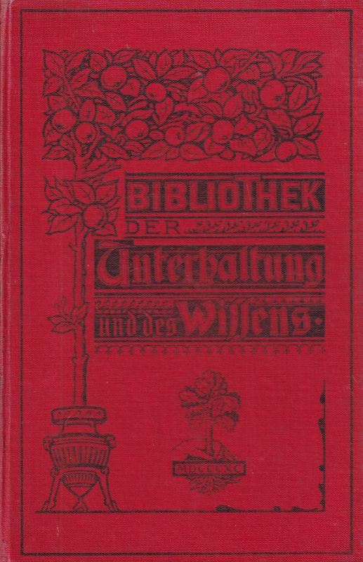 Bibliothek der Unterhaltung und des Wissens  Bibliothek der Unterhaltung und des Wissens Jahrgang 1901 Achter Band 