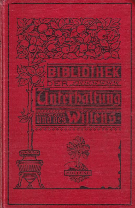 Bibliothek der Unterhaltung und des Wissens  Bibliothek der Unterhaltung und des Wissens Jahrgang 1901 Zehnter Band 