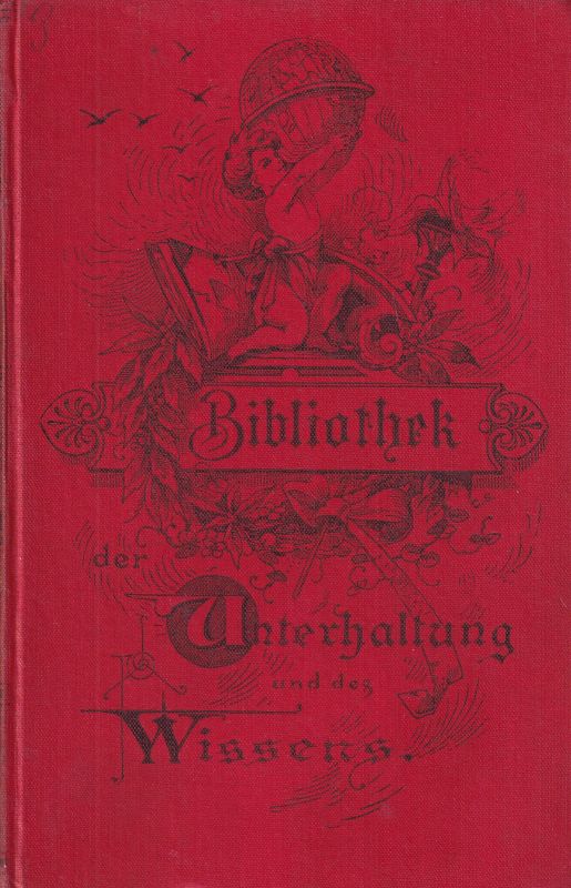 Bibliothek der Unterhaltung und des Wissens  Bibliothek der Unterhaltung und des Wissens Jahrgang 1896 Dritter Band 