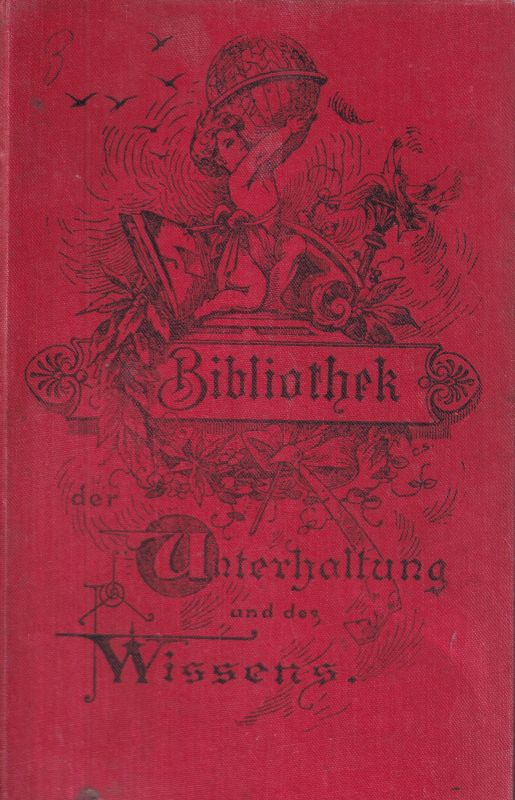 Bibliothek der Unterhaltung und des Wissens  Bibliothek der Unterhaltung und des Wissens Jahrgang 1898 Dritter Band 