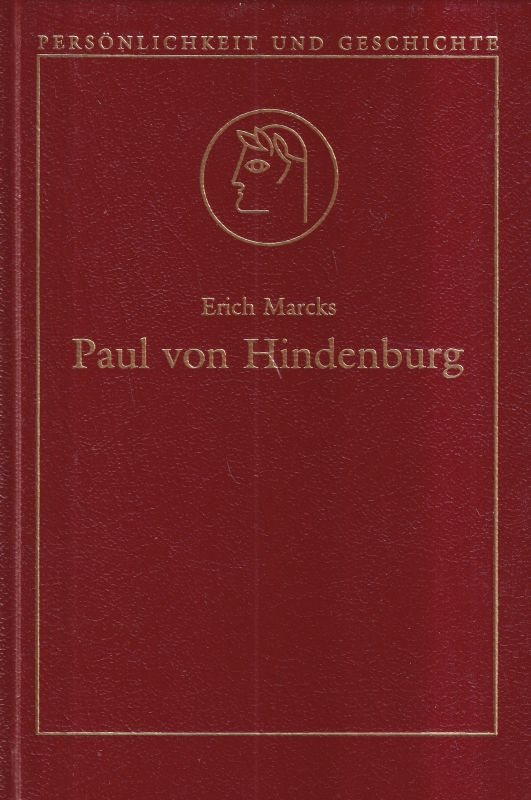Marcks,Erich  Paul von Hindenburg 