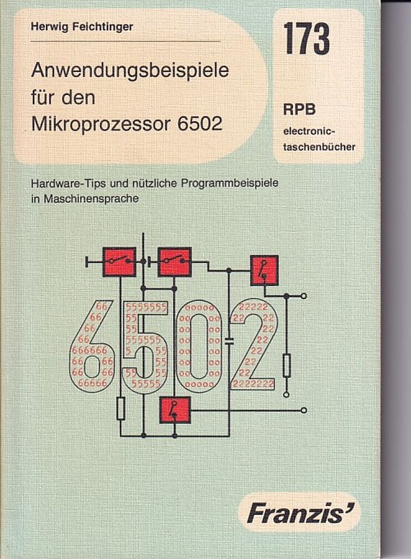 Feichtinger,Herwig  Anwendungsbeispiele für den Mikroprozessor 6502 